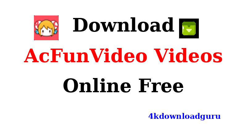 auto-how-to-download-AcFunVideo-videos.png